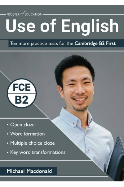 USE OF ENGLISH. TEN MORE PRACTICE TESTS FOR THE CAMBRIDGE B2 FIRST