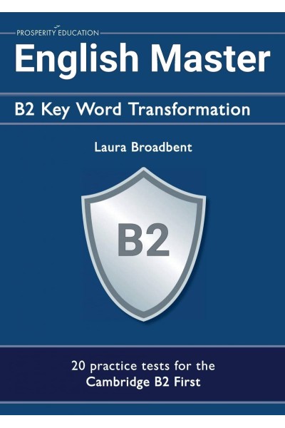 ENGLISH MASTER. B2 KEY WORD TRANSFORMATION