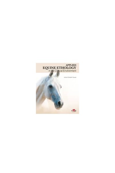 APPLIED EQUINE ETHOLOGY IN THE CLINICAL ENVIRONMENT