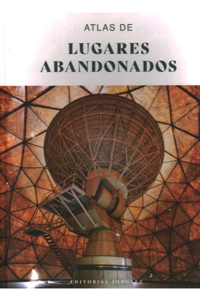 ATLAS DE LUGARES ABANDONADOS