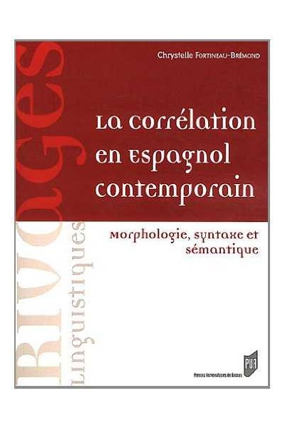 LA CORRÉLATION EN ESPAGNOL CONTEMPORAIN