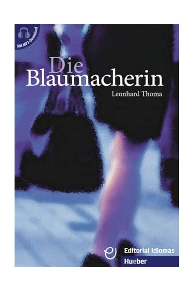 DIE BLAUMACHERIN (MIT MP3)