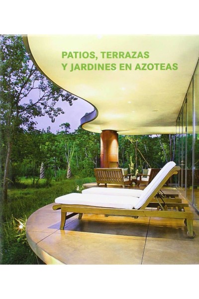 PATIOS, TERRAZAS, Y JARDINES EN AZOTEAS
