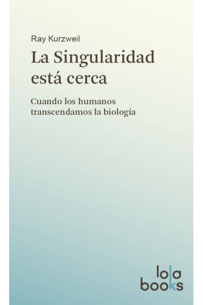 LA SINGULARIDAD ESTÁ CERCA