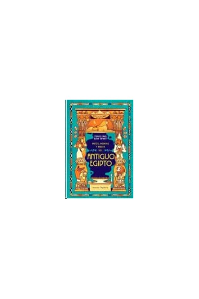 MITOS, MOMIAS Y MAGIA DEL ANTIGUO EGIPTO