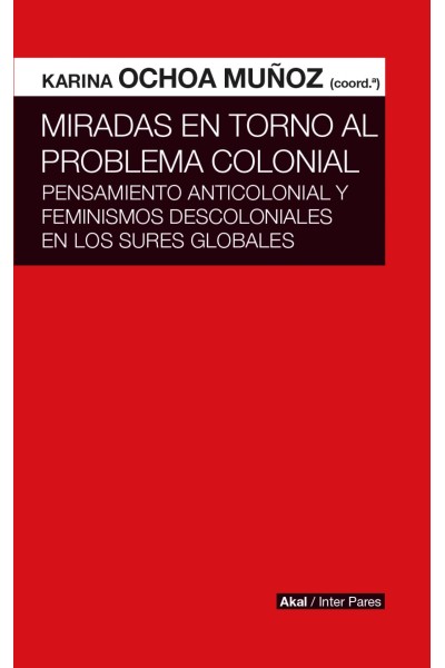 MIRADAS EN TORNO AL PROBLEMA COLONIAL