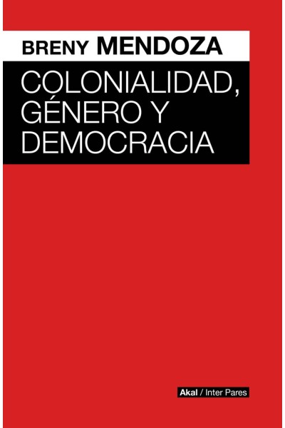 COLONIALIDAD, GÉNERO Y DEMOCRACIA