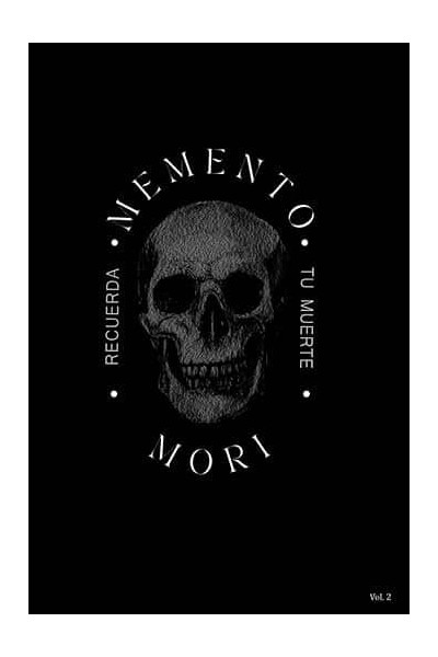 MEMENTO MORI RECUERDA TU MUERTE