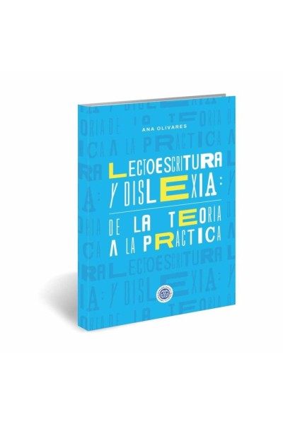 LECTOESCRITURA Y DISLEXIA DE LA TEORIA A LA PRACTICA