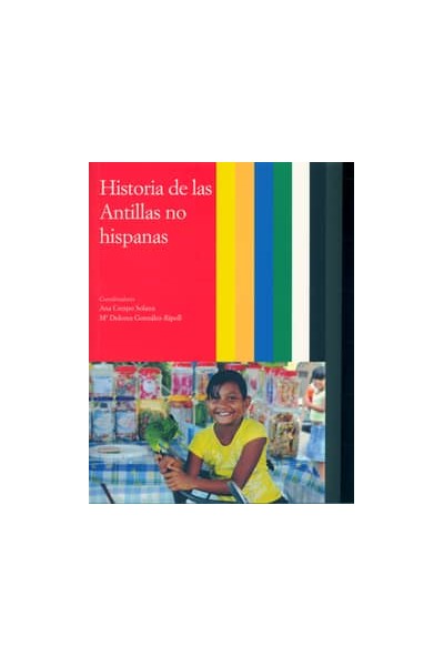 HISTORIA DE LAS ANTILLAS. VOL III. HISTORIA DE LAS ANTILLAS NO HISPANAS