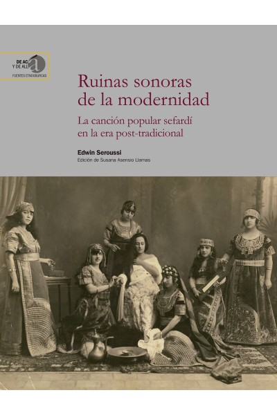 RUINAS SONORAS DE LA MODERNIDAD : LA CANCIÓN POPULAR SEFARDÍ EN LA ERA POST-TRADICIONAL