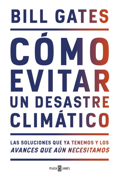 CÓMO EVITAR UN DESASTRE CLIMÁTICO