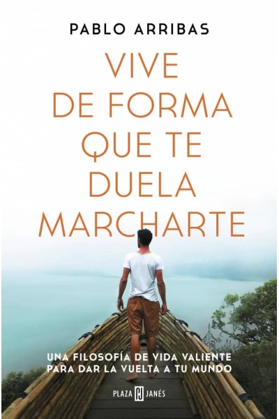 VIVE DE FORMA QUE TE DUELA MARCHARTE