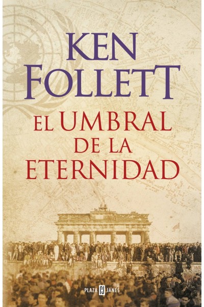 EL UMBRAL DE LA ETERNIDAD (THE CENTURY 3)
