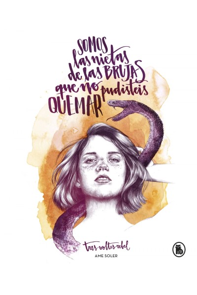 SOMOS LAS NIETAS DE LAS BRUJAS QUE NO PUDISTEIS QUEMAR