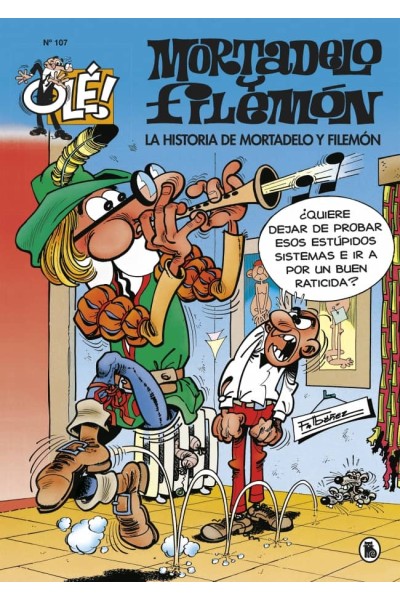 LA HISTORIA DE MORTADELO Y FILEMÓN (OLÉ! MORTADELO 107)