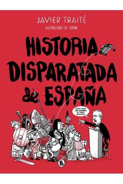 HISTORIA DISPARATADA DE ESPAÑA