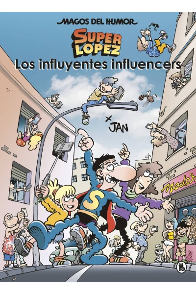LOS INFLUYENTES INFLUENCERS (MAGOS DEL HUMOR SUPERLÓPEZ 207)