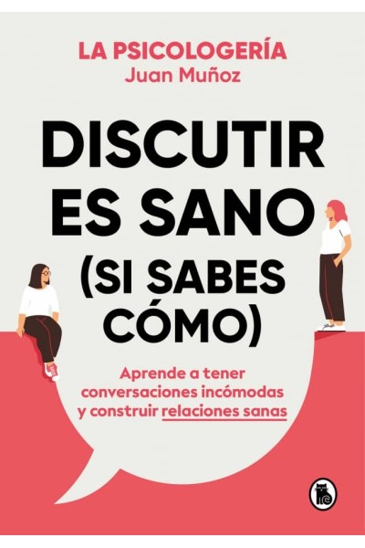 DISCUTIR ES SANO (SI SABES COMO)