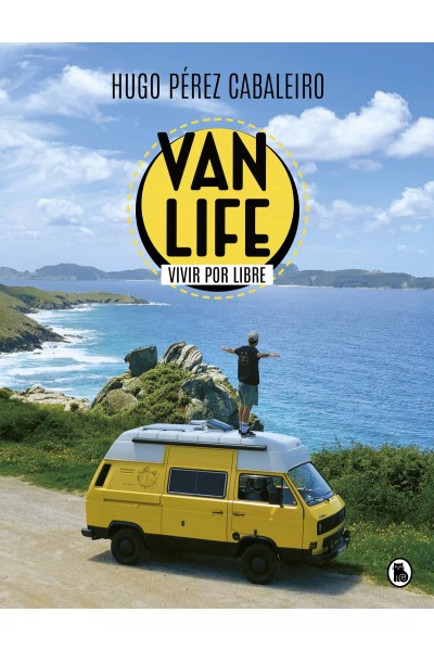VANLIFE. VIVIR POR LIBRE