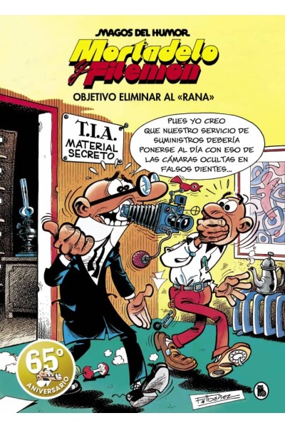 MORTADELO Y FILEMÓN. OBJETIVO ELIMINAR AL «RANA» (MAGOS DEL HUMOR 190)