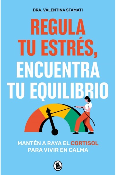 REGULA TU ESTRES ENCUENTRA TU EQUILIBRIO