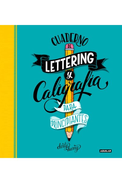 CUADERNO DE LETTERING Y CALIGRAFÍA CREATIVA PARA PRINCIPIANTES