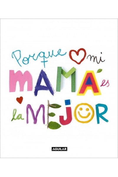 PORQUE MI MAMÁ ES LA MEJOR