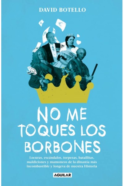 NO ME TOQUES LOS BORBONES