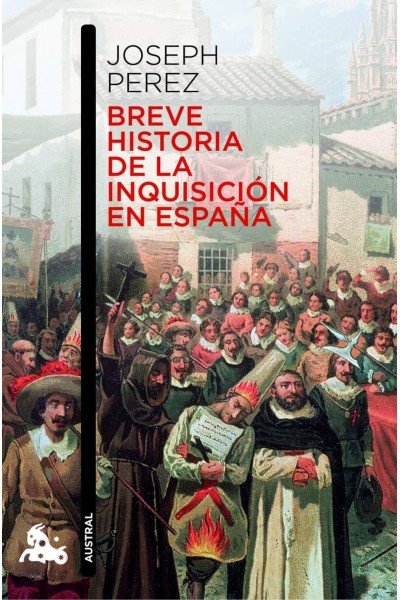 BREVE HISTORIA DE LA INQUISICIÓN EN ESPAÑA