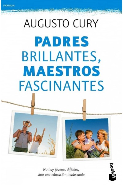 PADRES BRILLANTES, MAESTROS FASCINANTES