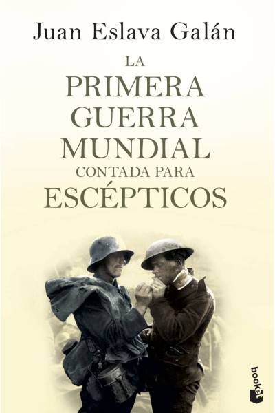 LA PRIMERA GUERRA MUNDIAL CONTADA PARA ESCEPTICOS
