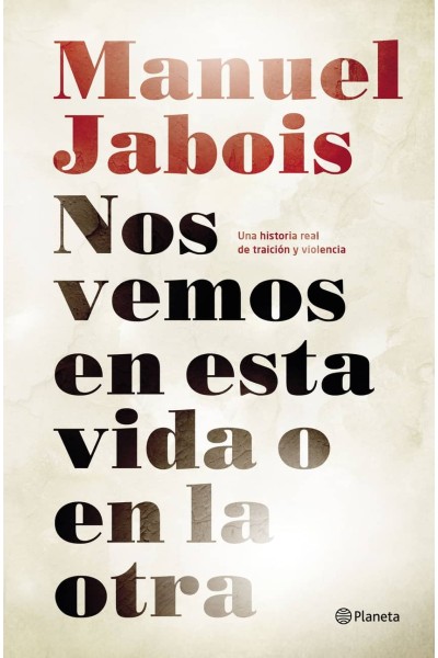 NOS VEMOS EN ESTA VIDA O EN LA OTRA