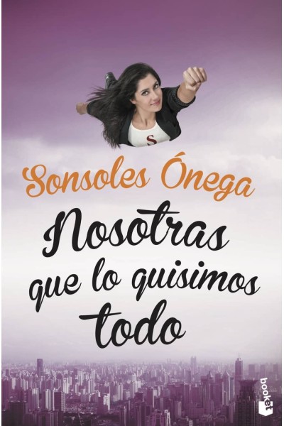 NOSOTRAS QUE LO QUISIMOS TODO