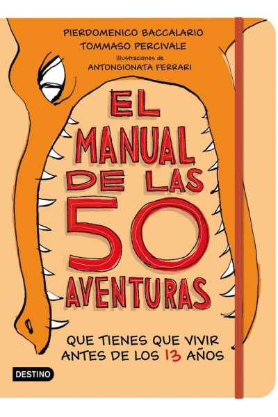 MANUAL DE LAS 50 AVENTURAS QUE TIENES QUE VIVIR ANTES DE LOS