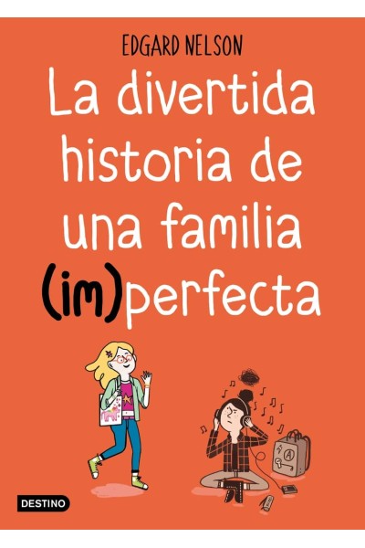 LA DIVERTIDA HISTORIA DE UNA FAMILIA (IM)PERFECTA