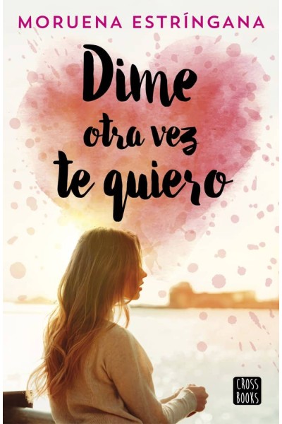 DIME OTRA VEZ TE QUIERO