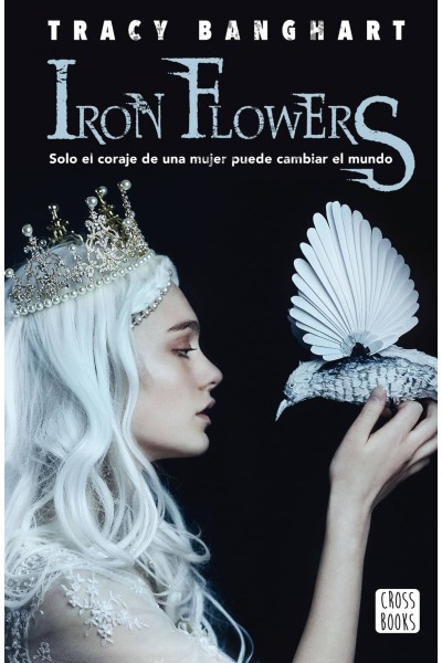 IRON FLOWERS