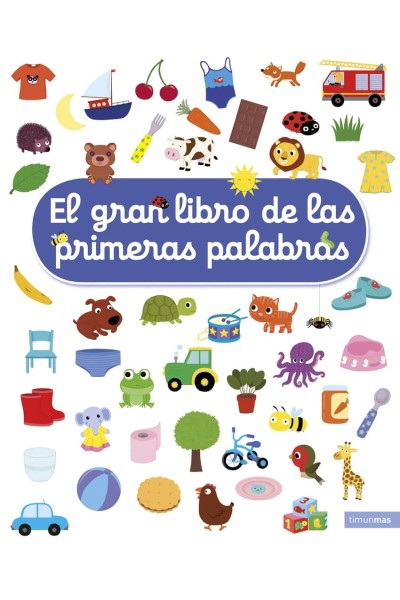 EL GRAN LIBRO DE LAS PRIMERAS PALABRAS