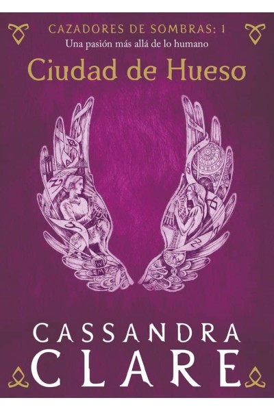 CAZADORES DE SOMBRAS 1 CIUDAD DE HUESO