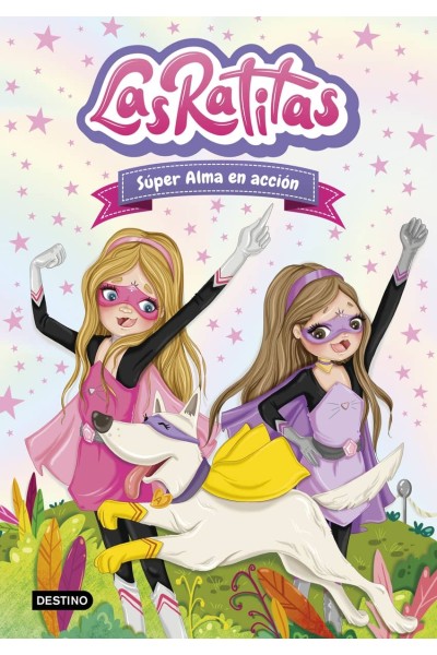 LAS RATITAS 2. SÚPER ALMA EN ACCIÓN