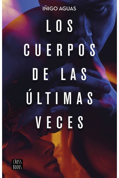 LOS CUERPOS DE LAS ÚLTIMAS VECES