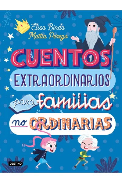 CUENTOS EXTRAORDINARIOS PARA FAMILIAS NO ORDINARIAS