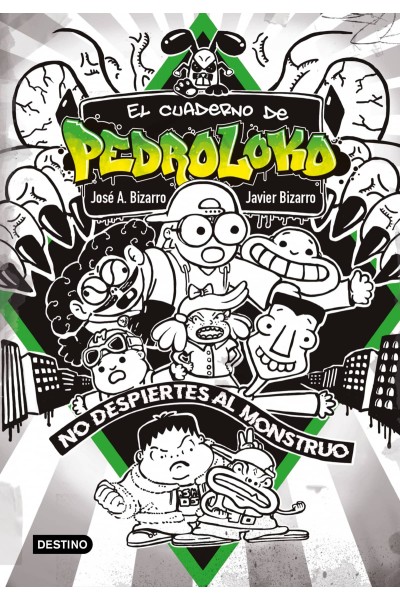 EL CUADERNO DE PEDROLOKO. ¡NO DESPIERTES AL MONSTRUO!