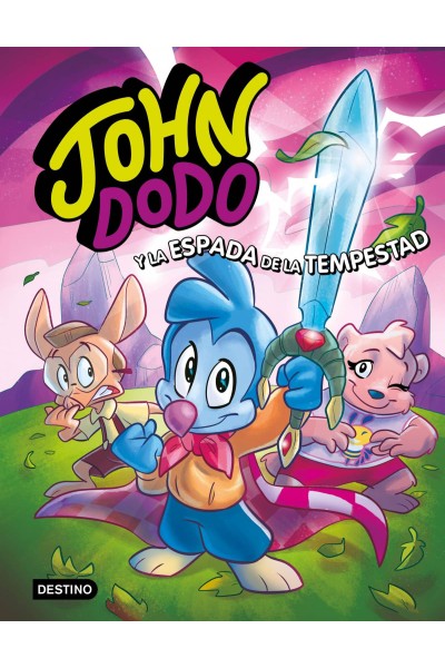 JOHN DODO 3. JOHN DODO Y LA ESPADA DE LA TEMPESTAD