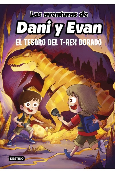 LAS AVENTURAS DE DANI Y EVAN 5. EL TESORO DEL T-REX DORADO