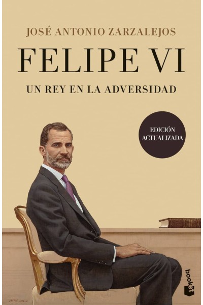 FELIPE VI. UN REY EN LA ADVERSIDAD