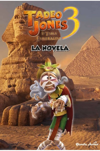 TADEO JONES 3. LA NOVELA