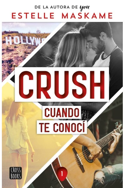 CRUSH 1. CUANDO TE CONOCÍ