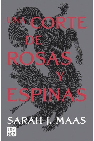 UNA CORTE DE ROSAS Y ESPINAS. NUEVA PRESENTACIÓN